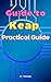 Guide to Keap: Practical Guide