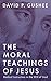 The Moral Teachings of Jesus: Radical Instruction in the Will of God