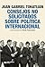 Consejos no solicitados sobre política internacional by Juan Gabriel Tokatlian