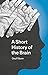 A Short History of the Brain