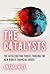 The Catalysts by Amanda Wick The Catalysts by Amanda Wick