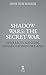 Shadow Wars: The Secret War (The Shadow Wars Series Book 1)