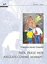 Papa, parle-moi anglais comme maman!