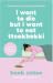 I Want to Die but I Want to...
