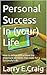 Personal Success In (your) Life by Larry Craig