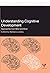 Understanding Cognitive Dev...