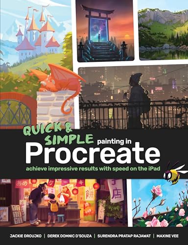 Quick & Simple Painting in Procreate: Achieve impressive results with speed on the iPad (Paperback)