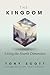The Kingdom: Living the Fou...