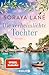 Die verheimlichte Tochter by Soraya M. Lane