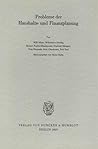 Probleme Der Haushalts- Und Finanzplanung (Schriften Des Vereins Fur Socialpolitik) (German Edition)