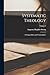 Systematic Theology: A Compendium and Commonplace; Volume 3