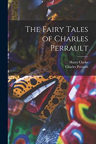 The Fairy Tales of Charles Perrault