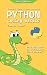 Python Coding Basics: A Beginner's Guide to Simple Programming