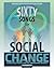 Sixty Songs for Social Chan...