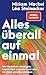 Alles überall auf einmal by Miriam Meckel