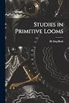 Studies in Primitive Looms