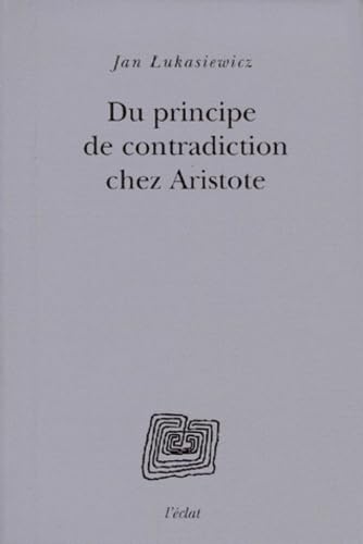 DU PRINCIPE DE CONTRADICTION CHEZ ARISTOTE (Paperback)