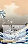 Haiku Journal: Issue 1 Haiku Journal: Issue 1