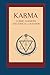 Karma: Cosmic Harmony and Ethical Causation (Theosophical Texts)