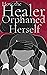 How the Healer Orphaned Her...