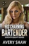 His Charming Bartender (Serenity County)