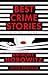 Best Crime Stories of the Year Volume 4: a superb selection of crime and mystery fiction curated by award-winning author Anthony Horowitz