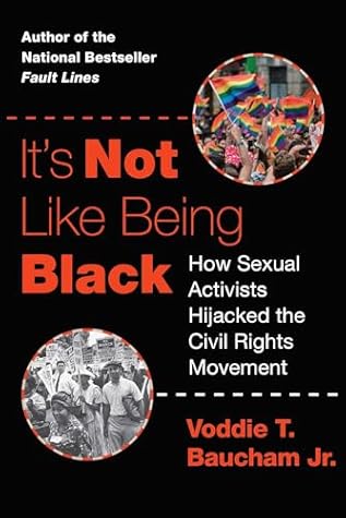 It's Not Like Being Black: How Sexual Activists Hijacked the Civil Rights Movement