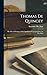 Thomas De Quincey: His Life and Writings, With Unpublished Correspondence, by H.a. Page