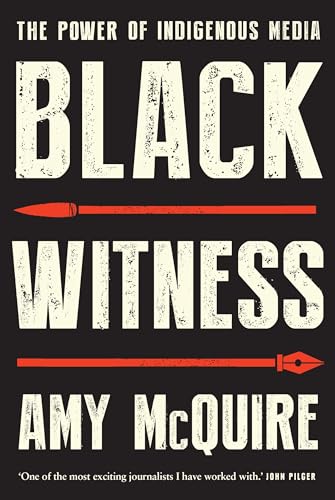 Black Witness: The Power of Indigenous Media (Paperback)