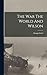 The war The World And Wilson