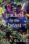 Book cover for Tracked by the Beast (Mate Hunt, #4)