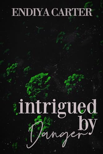 Intrigued by Danger (The Danger Family, #3)