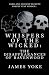Whispers of the Wicked: The...