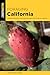 Foraging California: Finding, Identifying, and Preparing Edible Wild Foods in California (Foraging Series)