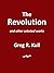 The Revolution by Greg R. Kull