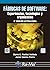 E-Book - Fábricas de Software: Experiencias, Tecnologías y Organización. 2ª Edición ampliada y actualizada