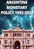 ARGENTINE MONETARY POLICY by Hugo Rodriguez