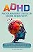 ADHD Practical Management Strategies in Children and Adolescents: Effective Guides and Practical Tips for Every Stage of Life. You might ask yourself