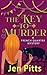 The Key to Murder by Jen Pitts