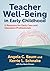 Teacher Well-Being in Early...