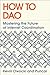 How to DAO: Mastering the F...
