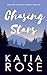 Chasing Stars (Three Rivers)