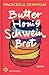Butter Honig Schwein Brot