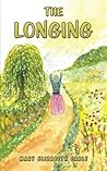 The Longing by Mary Elizabeth Earle