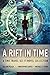 A Rift In Time: A Time Travel Sci-Fi Novel Collection