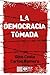 La democracia tomada: Pedro Castillo agudiza la crisis (Spanish Edition)