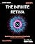 The Infinite Retina: Navigate Spatial Computing, Augmented and Mixed Reality, and the next tech revolution