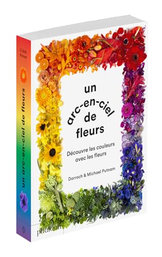 Un arc-en-ciel de Fleur - Découvre les couleurs avec les fleurs (Paperback)