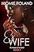 Ex Wife (To Have & To Hold #7)