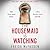 The Housemaid Is Watching (The Housemaid, #3)